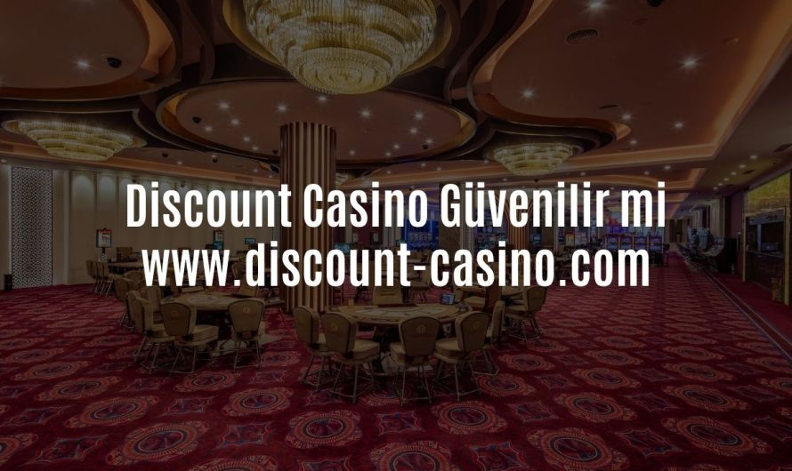 Discount Casino Güvenilir mi – Discount Casino İnceleme 2022