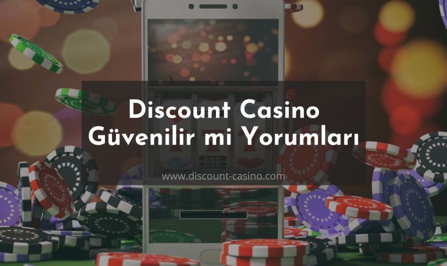 Discount Casino Güvenilir mi Kullanıcı Yorumları