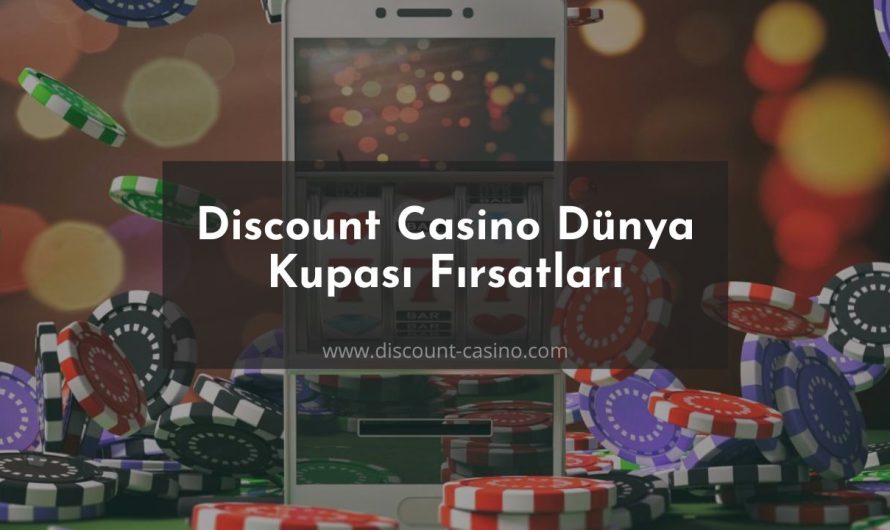 Discount Casino Dünya Kupası Fırsatları