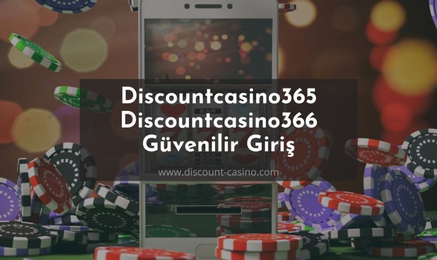 Discountcasino365 – Discountcasino366 Güvenilir